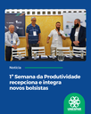 1ª Semana da Produtividade recepciona e integra novos bolsistas(favor_fazer_uma_cB3pia).png