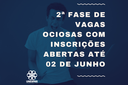 2ª Fase de Vagas Ociosas com inscrições abertas até 02 de junho