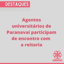 Agentes universitários de Paranavaí participam de encontro com a reitoria (1).png