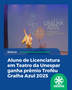 Aluno de Licenciatura em Teatro da Unespar ganha prêmio Troféu Gralha Azul 2025