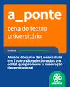 Licenciatura em Teatro tem trabalhos selecionados em edital