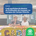 Cadi participa da Mostra de Profissões da Unespar no campus de Campo Mourão