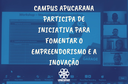 Campus Apucarana participa de iniciativa para fomentar o empreendorismo e a inovação