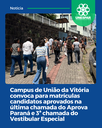 Campus de União da Vitória convoca para matrículas candidatos aprovados na última chamada do Aprova Paraná e 3ª chamada do Vestibular Especial 