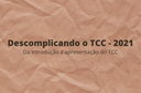 Descomplicando o TCC” 2021.png