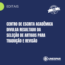 Centro de Escrita acadêmica seleciona artigos para tradução e revisão.png