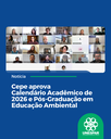 Cepe aprova Calendário Acadêmico de 2026 e Pós-Graduação em Educação Ambiental