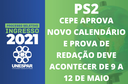 Cepe aprova novo calendário e Prova de Redação do PS2 deve acontecer de 9 a 12 de maio