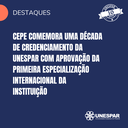 Cepe comemora uma década de credenciamento da Unespar com aprovação da primeira especialização internacional da instituição.png