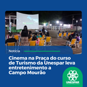 Cinema na Praça do curso de turismo da Unespar leva entretenimento a Campo Mourão