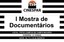 MOSTRA DE DOCUMENTÁRIOS