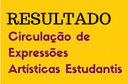 Circulacao e Expressoes Artisticas Estudantis - resultado.png