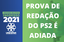 Com aumento dos casos de Covid-19 no Estado, Prova de Redação do PS2 é adiada