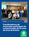 Coordenadoras de mestrados participam da comemoração de 25 anos da Área de Ensino