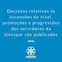 Decretos relativos às ascensões de nível, promoções e progressões dos servidores da Unespar são publicados.png