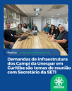 Demandas de infraestrutura dos Campi da Unespar em Curitiba são temas de reunião com Secretário da SETI