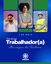 Dia do trabalhador e da trabalhadora