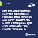 Edital divulga oportunidade para professores das IES participarem do Curso de Formação para Ações Articuladoras do Tripé Ensino, Pesquisa e Extensao.png