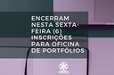 Encerram nesta sexta-feira (6) inscrições para Oficina de Portfólios