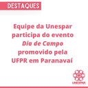 Equipe da Unespar participa do evento Dia de Campo promovido pela UFPR em Paranavaí  (1).png