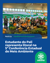 Estudante do Pali representa litoral na 5ª Conferência Estadual de Meio Ambiente