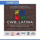 Evento reúne pesquisas sobre artes visuais na América Latina e internacionalização das Artes