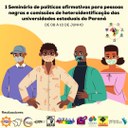 Inscrições abertas para I Seminário de Políticas Afirmativas para Pessoas Negras e Comissões de Heteroidentificação das IEES