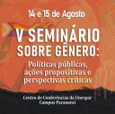 Inscrições para apresentação de trabalhos no V Seminário sobre Gênero da Unespar seguem abertas até dia 24 Inscrições para apresentação de trabalhos no V Seminário sobre Gênero da Unespar seguem abertas até dia 24