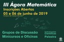 INSCRIÇÕES PARA O III ÁGORA MATEMÁTICA ESTÃO ABERTAS NO CAMPUS CAMPO MOURÃO