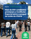 Mais de 650 candidatos prestaram o Vestibular Especial para o campus de União da Vitória