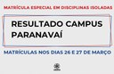 Matrículas em Disciplinas Isoladas: Resultado campus Paranavaí