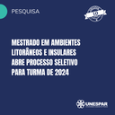 Mestrado em Ambientes Litorâneos e Insulares abre processo seletivo para turma de 2024.png