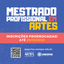 Mestrado Profissional em Artes prorroga inscrições até 29 de outubro