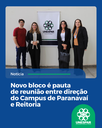 Novo bloco é pauta de reunião entre direção do Campus de Paranavaí e Reitoria