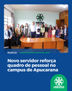 Novo servidor reforça quadro de pessoal no campus de Apucarana