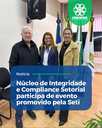 Núcleo de Integridade e Compliance Setorial participa de evento promovido pela Seti.png