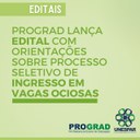 Prograd lança edital com orientações sobre processo seletivo de ingresso em Vagas Ociosas