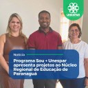 Patrícia Cunha, coordenadora geral do Programa Sou + Unespar (à esquerda), e Rosimeiri Darc, pró-reitora de Extensão e Cultura, se encontram com Paulo Penteado, chefe do Núcleo Regional de Educação de Paranaguá