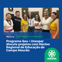 Programa Sou + Unespar discute projetos com Núcleo Regional de Educação de Campo Mourão