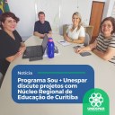 Programa Sou + Unespar discute projetos com Núcleo Regional de Educação de Curitiba