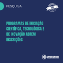 Programas de Iniciação Científica, Tecnológica e de Inovação abrem inscrições.png