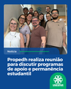 Propedh realiza reunião para discutir programas de apoio e permanência estudantil