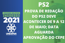 Prova de Redação do PS2 deve acontecer de 9 a 12 de maio; data aguarda aprovação do Cepe