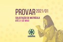 Provar 2021-01: solicitação de matrícula até 31 de maio