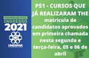 PS1: matrícula de candidatos aprovados em primeira chamada para cursos que já divulgaram a classificação do THE acontecem nesta segunda e terça-feira, 05 e 06 de abril