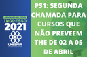 PS1: segunda chamada para cursos que não preveem THE de 02 a 05 de abril