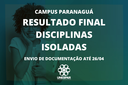 Resultado final de Disciplinas Isoladas do campus Paranaguá publicado; envio de documentação até 26 de abril