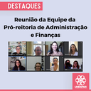 Reunião da Equipe da Pró-reitoria de Administração e Finanças.png