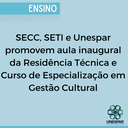SECC, SETI e Unespar promovem aula inaugural da Residência Técnica e Curso de Especialização em Gestão Cultural (2).png
