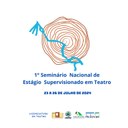 Seminário Nacional debate estágio supervisionado nas licenciaturas em Teatro